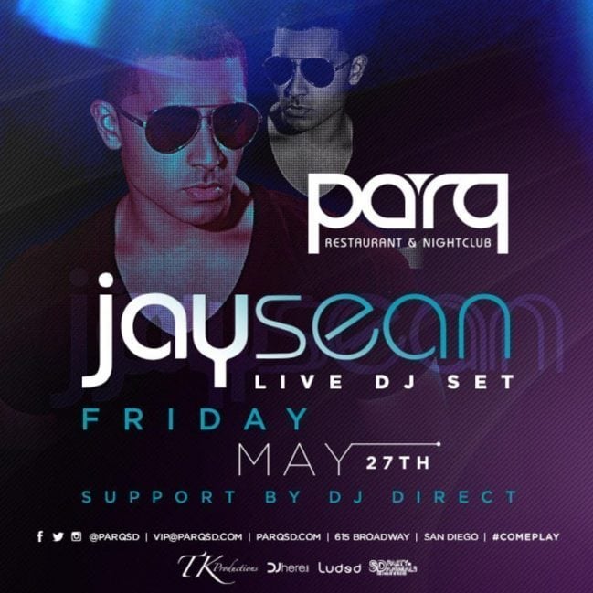 JAY SEAN PARQ Night Club Promo Code Guest list Tickets, GASLAMP DOWNTOWN NIGHT LIFE, FOR SALE ADMISSION, PARTY BUS, SAN DIEGO TONIGHT, VIP BOTTLE SERVICE