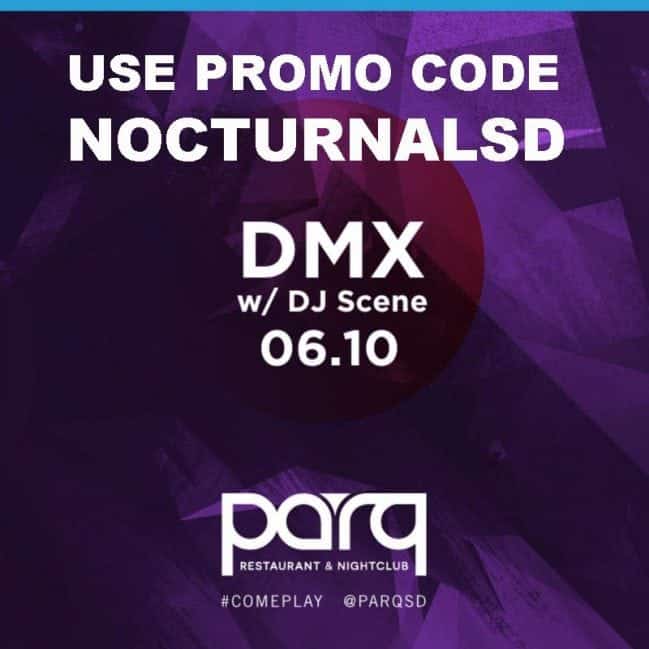 DMX Parq Night Club Promo Code Guest list Tickets san diego gaslamp downtown