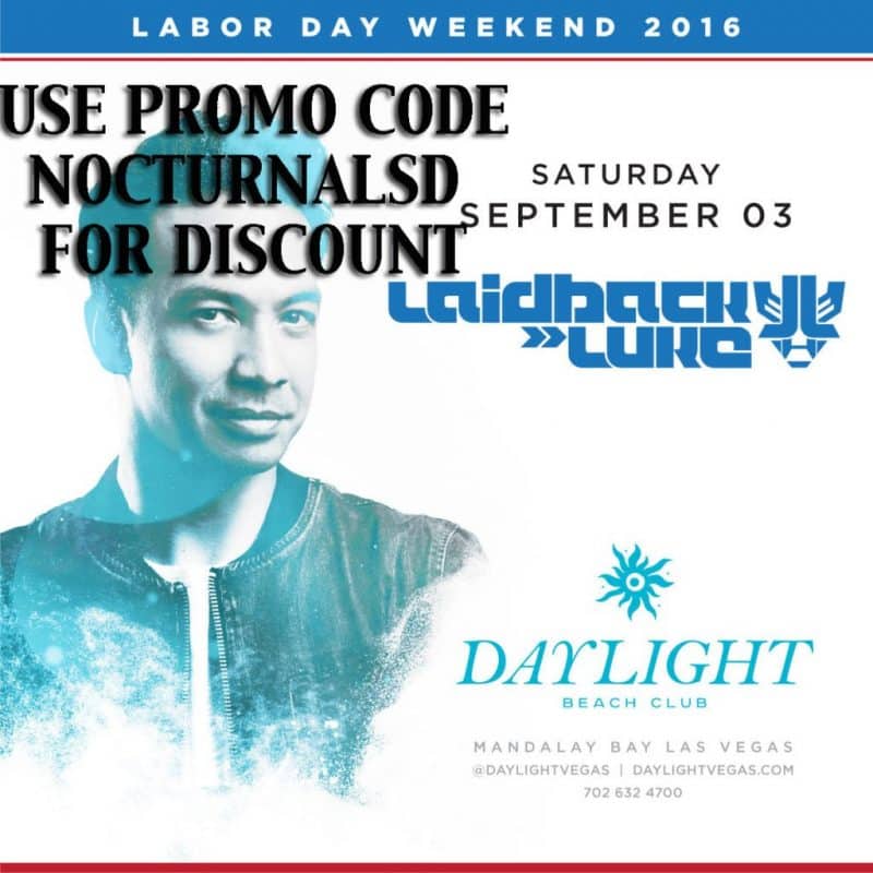 DayLight Las Vegas LABOR DAY 2016 LAIDBACK LUKE Tickets Discount PROMO CODE Mandalay Bay Beach Club DayLight Las Vegas LABOR DAY 2016 LAIDBACK LUKE Tickets Discount PROMO CODE Mandalay Bay Beach Club