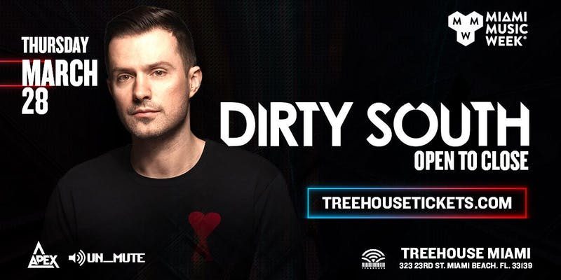Dirty South Open to Close MMW 2019 Discount Promo Code, Miami Music Week 2019