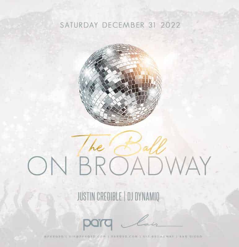 NYE 2023 Ball on Broadway Promo Code, Regular Tickets, VIP, Discount, Ball drop, New Years Eve, New Year's, Party, DJ, Music, Downtown San Diego